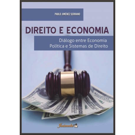 Direito e economia: diálogo entre economia política e sistemas de direito. 