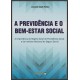 A PREVIDÊNCIA E O BEM-ESTAR SOCIAL