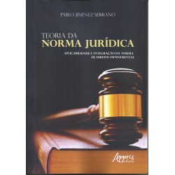 Teoria da norma jurídica: aplicabilidade e integração da norma de direito fundamental