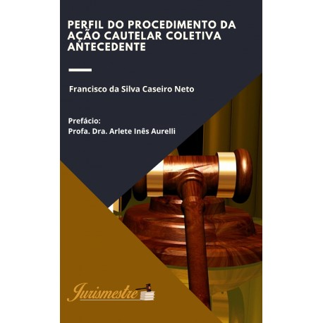 Perfil do procedimento da ação cautelar coletiva antecedente