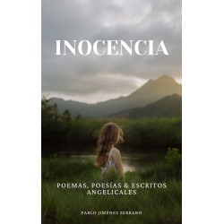 Inocencia: poemas, poesías y escritos angelicales 