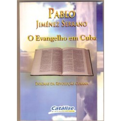 O Evangelho em Cuba: Enigmas da Revolução Cubana