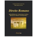 Direito Romano: Aplicabilidade da Terminologia Jurídica Romana no Direito Contemporâneo